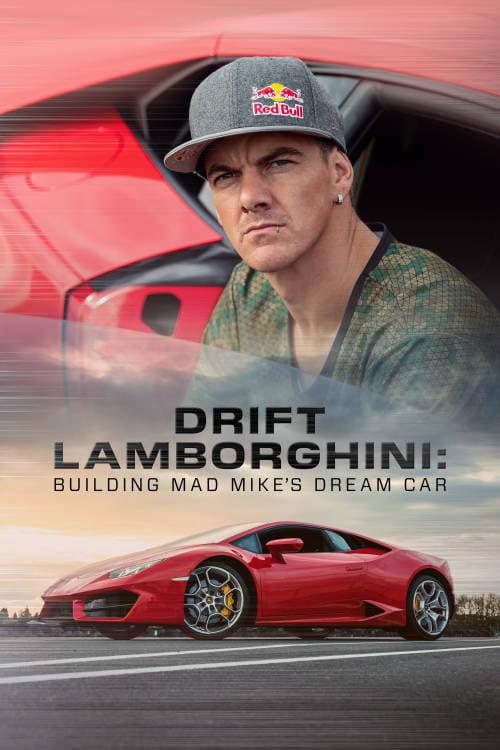 Poster for Drift Lamborghini: Building Mad Mike's Dream Car