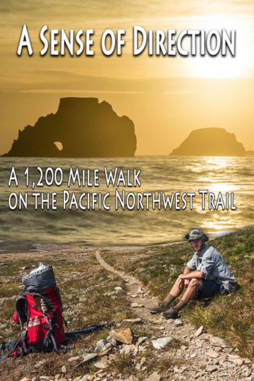 Poster for A Sense of Direction: a 1,200 Mile Walk on the Pacific Northwest Trail