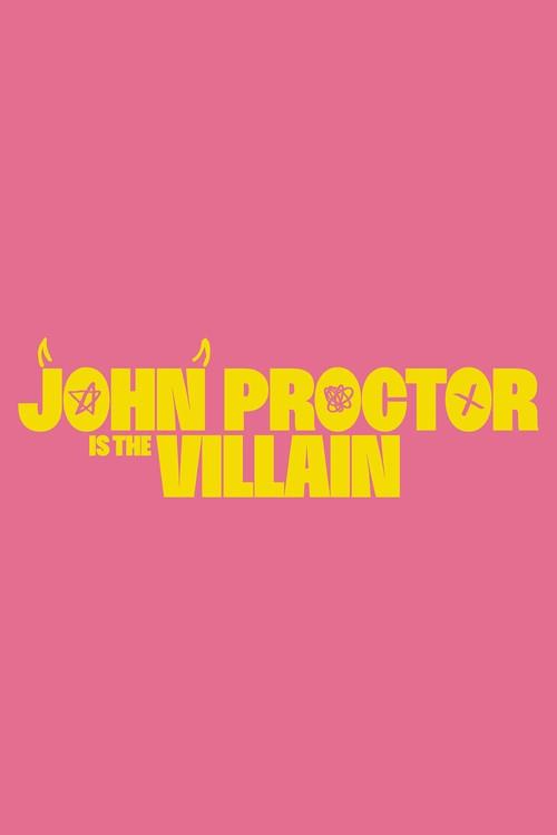 Poster for John Proctor Is the Villain