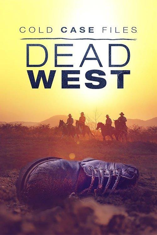 Poster for Cold Case Files: Dead West