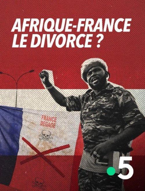Poster for Afrique-France : le divorce ?