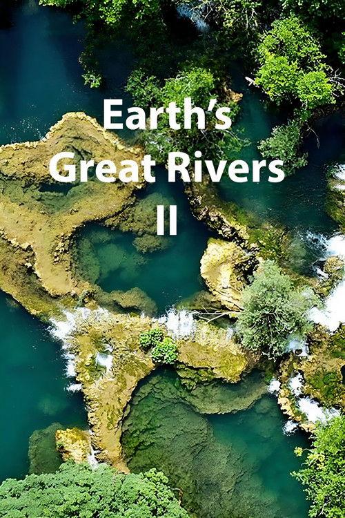 Poster for Earth's Great Rivers II