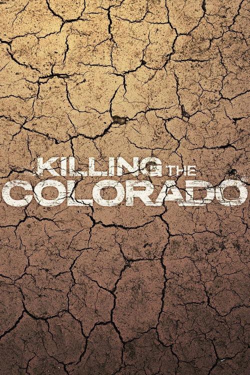 Poster for Killing the Colorado