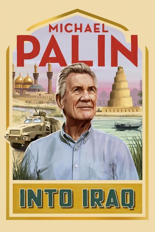 Poster for Michael Palin: Into Iraq